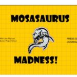 Mosasaurus Madness