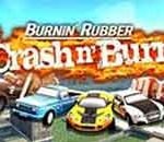 Burnin Rubber Crash N’ Burn