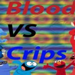 Bloods V.S. Crips