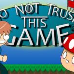 Do Not Trust This Game